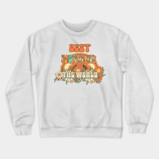 Best mother in the world Groovy gift for mothers and mum quote Groovy moms build strong  character Crewneck Sweatshirt